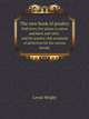 The new book of poultry. with forty-five plates in colour and black and white And the poultry club standards of perfection for the various breeds, Wright, Lewis, 1838-1905 