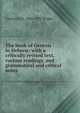 The book of Genesis in Hebrew: with a critically revised text, various readings, and grammatical and critical notes, Charles H.H. 1836-1909 Wright 