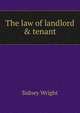 The law of landlord & tenant, Sidney Wright 