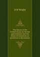 The future of the United States by Divine appointment and the doom of monarchy as predicted in Revelation, D B Wright 