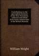 Contributions to the apocryphal literature of the New Testament, collected and edited from Syriac manuscripts in the British Museum, William Wright 