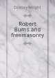 Robert Burns and freemasonry, Dudley Wright 