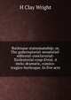 Burlesque statesmanship; or, The gubernatorial-senatorial-editorial-conclavorial-fizzleatorial coup d'etat. A melo-dramatic, comico-tragico-burlesque. In five acts, H Clay Wright 