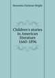 Children's stories in American literature 1660-1896, Henrietta Christian Wright 