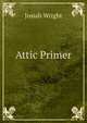 Attic Primer, Josiah Wright 