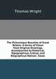 The Picturesque Beauties of Great Britain: A Series of Views from Original Drawings, Accompanied by Historical, Topographical, Critical, and Biographical Notices . Essex, Thomas Wright 
