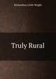 Truly Rural, Richardson Little Wright 