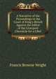 A Narrative of the Proceedings in the Court of King's-Bench Against the Editor of the Liverpool Chronicle for a Libel, Francis Browne Wright 