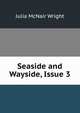 Seaside and Wayside, Issue 3, Julia McNair Wright 