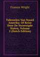 Tafereelen Van Noord Amerika: Of Reize Door De Vereenigde Staten, Volume 2 (Dutch Edition), Frances Wright 