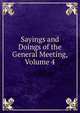 Sayings and Doings of the General Meeting, Volume 4, 