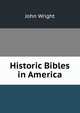 Historic Bibles in America, John Wright 
