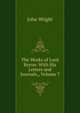 The Works of Lord Byron: With His Letters and Journals,, Volume 7, John Wright 