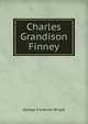 Charles Grandison Finney, G. Frederick Wright 