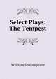 Select Plays: The Tempest, Уильям Шекспир 