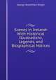 Scenes in Ireland: With Historical Illustrations, Legends, and Biographical Notices, George Newenham Wright 