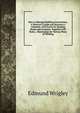 How to Manage Building Associations: A Director's Guide and Secretary's Assistant. with Forms for Keeping Books and Accounts. Together with Rules, . Illustrating the Various Plans of Working, Edmund Wrigley 