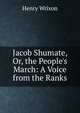 Jacob Shumate, Or, the People's March: A Voice from the Ranks, Henry Wrixon 
