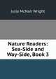 Nature Readers: Sea-Side and Way-Side, Book 3, Julia McNair Wright 