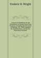 A Practical Handbook On the Distillation of Alcohol from Farm Products, Including the Processes of Malting . Etc: With Chapters On Alcoholometry and the De-Naturing of Alcohol ., Frederic B. Wright 