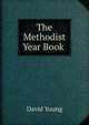 The Methodist Year Book ., David Young 