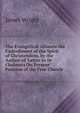 The Evangelical Alliance the Embodiment of the Spirit of Christendom, by the Author of 'Letter to Dr Chalmers On Present Position of the Free Church'., James Wright 