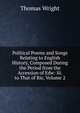 Political Poems and Songs Relating to English History, Composed During the Period from the Accession of Edw: Iii. to That of Ric, Volume 2, Thomas Wright 