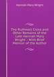 The Ruthwell Cross and Other Remains of the Late Hannah Mary Wright .: With Brief Memoir of the Author, Hannah Mary Wright 