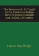 The Broadsword: As Taught by the Celebrated Italian Masters, Signors Masiello and Ciullini, of Florence, Francis Vere Wright 