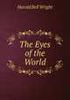 The Eyes of the World, Harold Bell Wright 