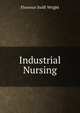 Industrial Nursing, Florence Swift Wright 
