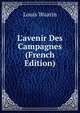 L'avenir Des Campagnes (French Edition), Louis Wuarin 