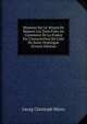 Memoire Sur Le Moyen De R?parer Les Torts Faits Au Commerce De La France Par L'insurrection De L'isle De Saint-Domingue (French Edition), Georg Christoph Wurtz 