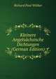 Kleinere Angelsachsische Dichtungen (German Edition), Richard Paul Wulker 