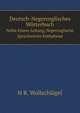Deutsch-Negerenglisches Wrterbuch. Nebst Einem Anhang, Negerenglische Sprchwrter Enthaltend, H.R. Wullschlagel 