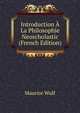Introduction A La Philosophie Neoscholastic (French Edition), Maurice Wulf 