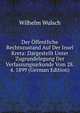 Der Offentliche Rechtszustand Auf Der Insel Kreta: Dargestellt Unter Zugrundelegung Der Verfassungsurkunde Vom 28. 4. 1899 (German Edition), Wilhelm Wulsch 