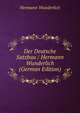 Der Deutsche Satzbau / Hermann Wunderlich (German Edition), Hermann Wunderlich 