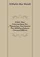Ethik: Eine Untersuchung Der Thatsachen Und Gesetze Des Sittlichen Lebens (German Edition), Wundt, Wilhelm Max, 1832-1920 