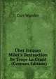 ?ber Jacques Milet's Destruction De Troye La Grant . (German Edition), Curt Wunder 