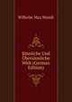 Sinnliche Und Ubersinnliche Welt (German Edition), Wundt, Wilhelm Max, 1832-1920 