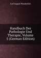Handbuch Der Pathologie Und Therapie, Volume 5 (German Edition), Carl August Wunderlich 