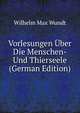 Vorlesungen Uber Die Menschen- Und Thierseele (German Edition), Wundt, Wilhelm Max, 1832-1920 