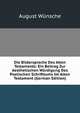 Die Bildersprache Des Alten Testaments: Ein Beitrag Zur Aesthetischen Wurdigung Des Poetischen Schrifttums Im Alten Testament (German Edition), August Wunsche 