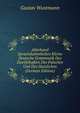 Allerhand Sprachdummheiten Kleine Deutsche Grammatik Des Zweifelhaften Des Falschen Und Des Hasslichen (German Edition), Gustav Wustmann 