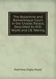 The Byzantine and Romanesque Court in the Crystal Palace, Described by M.D. Wyatt and J.B. Waring, Matthew Digby Wyatt 
