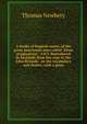 A booke of Englysh metre, of the great marchaunt man called "Dives pragmaticus", 1563. Reproduced in facsimile from the copy in the John Rylands . on the vocabulary and dialect, with a gloss, Thomas Newbery 