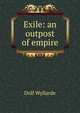 Exile: an outpost of empire, Dolf Wyllarde 