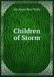 Children of Storm, Ida Alexa Ross Wylie 