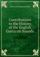 Contributions to the History of the English Gutturals Sounds, Henry Cecil Kennedy Wyld 